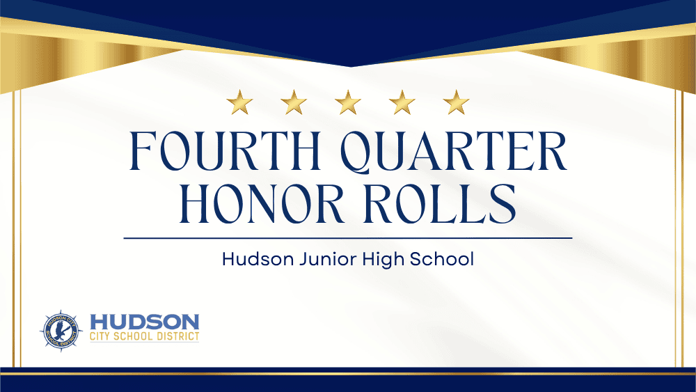 fourth quarter honor rolls - hudson junior high school (blue, gold, and white graphic)